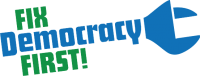 Fix Democracy First